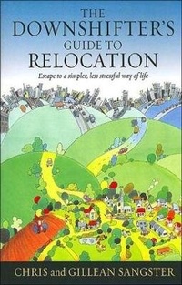 Enlarge image Cover: The Downshifters' Guide To Relocation - How To Books Ltd