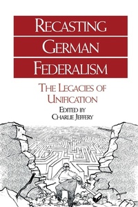 Abbildung von: Recasting German Federalism - Continuum International Publishing Group Ltd.