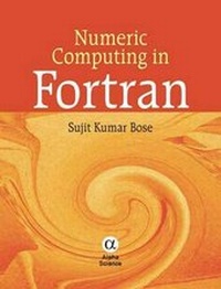 Enlarge image Cover: Numeric Computing in Fortran - Alpha Science International Ltd