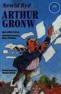 Cover: Project Llyfrau Longman Rhan 3 CA2 - Band 4: Newid Byd Arthur Gronw - Uned Iaith Genedlaethol Cymru CBAC