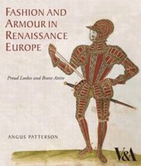 Enlarge image Cover: Fashion and Armour in Renaissance Europe - V & A Publishing