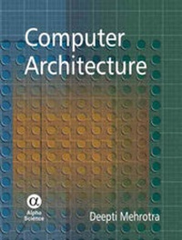 Enlarge image Cover: Computer Architecture - Alpha Science International Ltd
