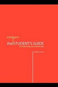 Enlarge image Cover: The Intelligent Student's Guide to Learning at University - Common Ground Publishing