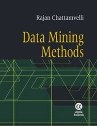 Enlarge image Cover: Data Mining Methods - Alpha Science International Ltd