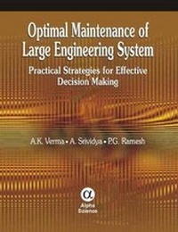Enlarge image Cover: Optimal Maintenance of Large Engineering System - Alpha Science International Ltd
