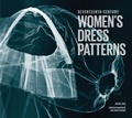 Cover: Seventeenth Century Women's Dress Patterns - V & A Publishing