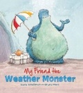 Cover: Storytime: My Friend the Weather Monster - Words & Pictures
