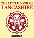 Cover: The Little Book of Lancashire - Country Publications Ltd
