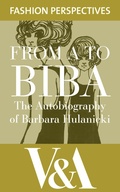 Cover: FROM A TO BIBA: The Autobiography of Barbara Hulanicki - V&A Publishing