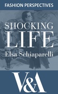 Cover: Shocking Life: The Autobiography of Elsa Schiaparelli - V&A Publishing