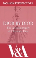 Cover: Dior by Dior: The Autobiography of Christian Dior - V&A Publishing