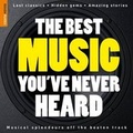 Cover: The Rough Guide to the Best Music You've Never Heard - Rough Guides