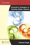 Cover: Innovative Strategies to Develop Better Schools - Common Ground Publishing