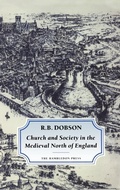 Cover: Church and Society in the Medieval North of England - Hambledon Continuum