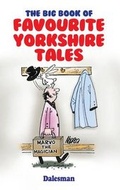 Cover: The Big Book of Favourite Yorkshire Tales - Dalesman Publishing Co Ltd
