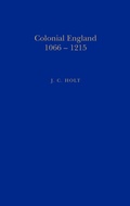 Cover: Colonial England, 1066-1215 - Hambledon Continuum