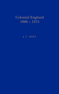 Enlarge image Cover: Colonial England, 1066-1215 - Hambledon Continuum