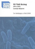 Cover: U2 TAG Bioleg (BY4 a BY5): Llawlyfr Myfyriwr - Uned Iaith Genedlaethol Cymru CBAC