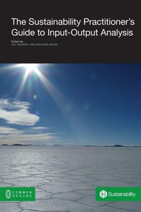Enlarge image Cover: The Sustainability Practitioner's Guide to Input-Output Analysis - Common Ground Publishing