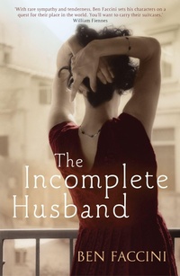 Enlarge image Cover: The Incomplete Husband - Granta Books
