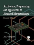 Cover: Architecture, Programming and Applications of Advanced Microprocessors - Alpha Science International Ltd