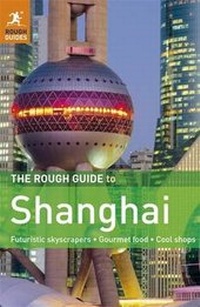 Abbildung von: The Rough Guide to Shanghai - Rough Guides