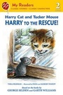 Cover: Harry Cat and Tucker Mouse: Harry to the Rescue! - St Martin's Press