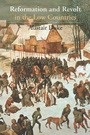 Cover: Reformation and Revolt in the Low Countries - Hambledon Continuum