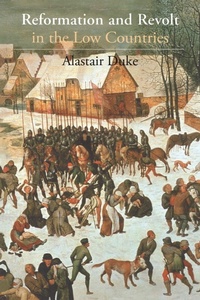Enlarge image Cover: Reformation and Revolt in the Low Countries - Hambledon Continuum
