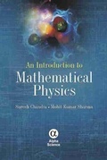 Cover: An Introduction to Mathematical Physics - Alpha Science International Ltd