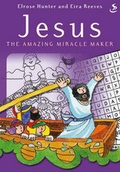 Cover: Jesus the Amazing Miracle Maker - Scripture Union Publishing