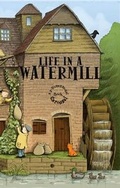 Cover: Life in a Watermill - Tango Books