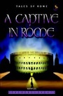 Cover: A Captive in Rome - Scripture Union Publishing