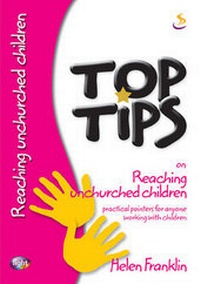 Enlarge image Cover: Top Tips on Reaching Unchurched Children - Scripture Union Publishing