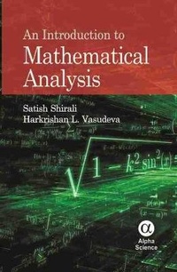 Enlarge image Cover: An Introduction to Mathematical Analysis - Alpha Science International Ltd