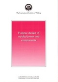Cover: Fatigue Design of Welded Joints and Components - Woodhead Publishing Ltd