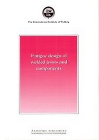 Enlarge image Cover: Fatigue Design of Welded Joints and Components - Woodhead Publishing Ltd