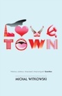 Cover: Lovetown - GRANTA BOOKS