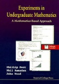 Cover: Experiments In Undergraduate Mathematics: A Mathematica-based Approach - Imperial College Press
