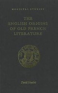 Cover: The English Origins of Old French Literature - Four Courts Press Ltd