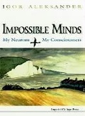 Cover: Impossible Minds: My Neurons, My Consciousness - Imperial College Press