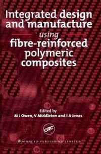 Enlarge image Cover: Integrated Design and Manufacture Using Fibre-Reinforced Polymeric Composites - Woodhead Publishing Ltd