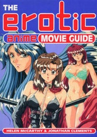 Abbildung von: Erotic Anime Movie Guide - Titan Books Ltd