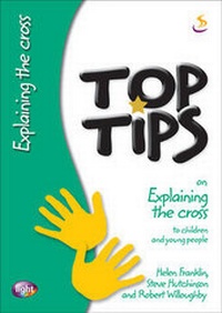 Enlarge image Cover: Top Tips on Explaining the Cross - Scripture Union Publishing