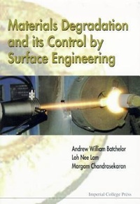 Enlarge image Cover: Materials Degradation and Its Control by Surface Engineering - Imperial College Press