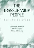 Cover: Transuranium People, The: The Inside Story - Imperial College Press