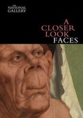 Cover: A Closer Look: Faces - National Gallery Company Ltd