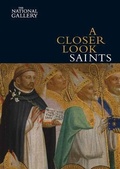 Cover: A Closer Look: Saints - National Gallery Company Ltd
