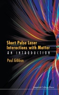 Cover: Short Pulse Laser Interactions With Matter: An Introduction - Imperial College Press