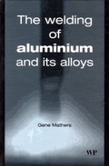Cover: The Welding of Aluminium and Its Alloys - Woodhead Publishing Ltd